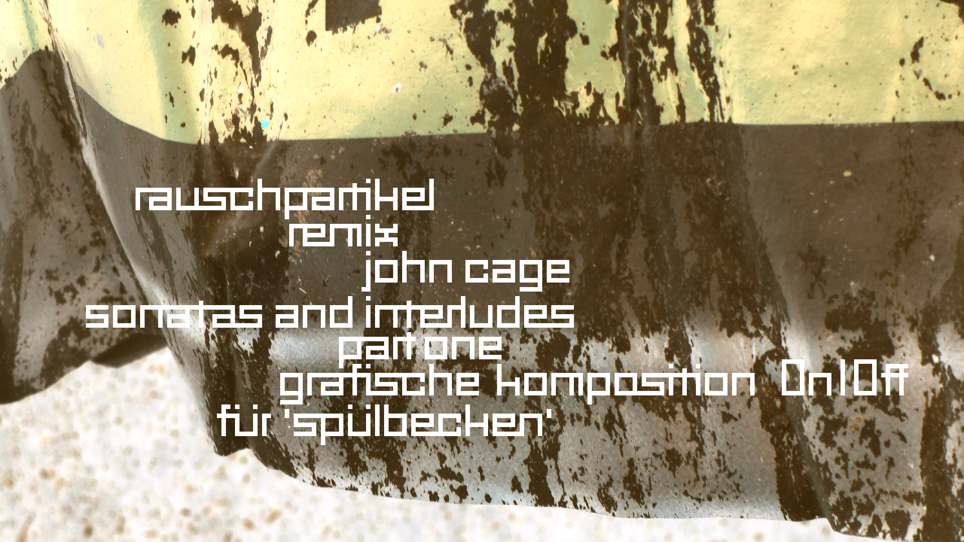 2021-01-30 Wasser in der Spüle II (Remix John Cage 'Sonatas & Interludes', On-Off) (Komposition, Remix, Recording, Foto)